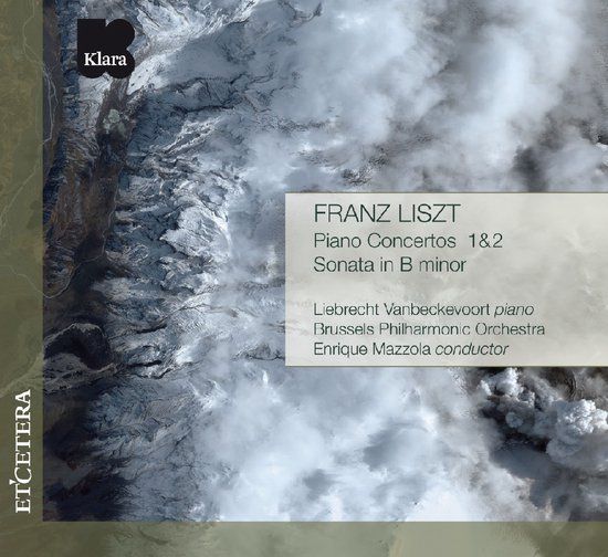 Outhere EtCetera Records Liebrecht Vanbeckevoort, Brussels Philharmonic Orchestra - Liszt: Piano Concertos 1 & 2, Sonata In B (CD)