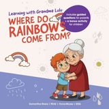 Learning Libri GmbH Learning with Grandma Lulu: Where Do Rainbows Come From? Paperback