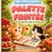 Palette Fruitée: Le nuancier à créer soi-même