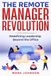 The Remote Manager Revolution: Redefining Leadership Beyond the Office