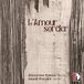 L'Amour Milano Dischi srl Amour Sorcier/Musique pour Violoncelle et Guitare