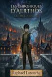 Les Aerthos Les Chroniques d'Aerthos - Le Dieu Déchu: Arc 1 - L'Éveil