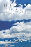 SEVEN Independently Published Seven Keys of Spiritual Advancement