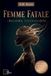 Femme Fatale - become irresistible ( Dark Feminine Energy Guide and Secrets)