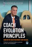 Coach Evolution Principles: Based on the coach evolution of Louis van Gaal