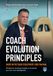 Coach Evolution Principles: Based on the coach evolution of Louis van Gaal