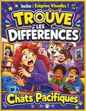 Trouve les Différences: Chats Pacifiques – Livre d'Activités Amusant pour Ados et Adultes