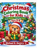 Christmas Coloring Book for Kids: Easy Holiday Coloring Pages for Toddlers Ages 2–6