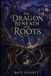 The Dragon Beneath the Roots