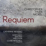 PIAS Nederland Avie Records Catherine Redding, Northwest Sinfonia Orchestra And Chorus, Clyde Mitchell - Tyler Nickel: Requiem (CD)
