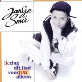 Jantje Smit - Ik Zing Dit Lied Voor Jou Alleen