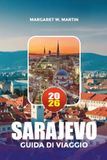 SARAJEVO GUIDA DI VIAGGIO 2026