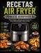 RECETAS AIR FRYER PRINCESS AEROFRYER XL
