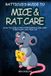 Ratticus's Guide to Mice & Rat Care: How to look after your rodents and keep them happy and healthy. (Street Smart Pet Care)
