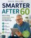SMARTER AFTER 60: How to Stay Independent, Safe, and Connected in the Digital Age