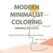 MODERN MINIMALIST COLORING: MINIMALIST FACES: BOLD & SIMPLE LINE ART PORTRAITS FOR ADULTS & TEENS - RELAXATION & FOCUS