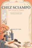 Chez Sciampò: Hair, Gossip & Disastri