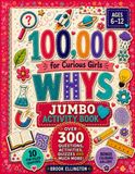 100,000 Whys for Curious Girls Jumbo Activity Book