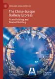 The Palgrave Macmillan China and Globalization 2.0-The China-Europe Railway Express