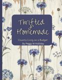 Thrifted & Homemade: Country Living on a Budget