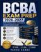 BCBA Exam Prep 2026–2027: Comprehensive Review, Practice Questions, Ethics, Measurement, Assessment, Behavior-Change Procedures, Skill Acquisition, ... for Success on the BCBA Certification Exam