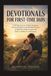 DEVOTIONALS FOR FIRST-TIME DADS: A 30-Day Journey of Daily Scripture, Practical Wisdom, and Heartfelt Prayers to Help New Fathers Lead with Faith, Confidence, and Purpose