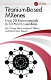 Titanium-Based Crc Press Titanium-Based MXenes: From 2D Nanomaterials to 3D Macroassemblies Paperback