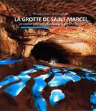 La grotte de Saint-Marcel: Le coeur vibrant des Gorges de l'Ardèche
