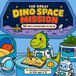 The Great Dino Space Mission: An Adventure Coloring Book for Kids Ages 6–10