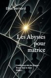 Les Abysses L'intelligence née des Abysses : Broyée dans le chaos: 1