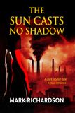 The Sun Casts No Shadow