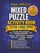 Mixed Puzzle Activity book: 7 Brain Puzzles in One Book - Wordfind, Sudoku, Crossword and More | The Ultimate Brain Booster Activity Book and Dementia Activity for Seniors and Adults