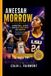 ANEESAH Independently Published Aneesah Morrow: A Basketball Journey shaped by hardwork and Ambition - The Story Behind Her Development as a Basketball Player Paperback