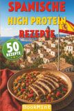 Spanische High Protein Rezepte