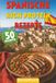Spanische High Protein Rezepte