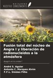 Fusión Ediciones Nuestro Conocimiento Fusión total del núcleo de Angra I y liberación de radionucleidos a la atmósfera Paperback