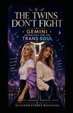 The Twins Don't Fight: Gemini Astrology for the Trans Soul