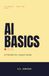 AI Libri GmbH AI Basics: A Friendly, No-Jargon Guide for First-Time Users