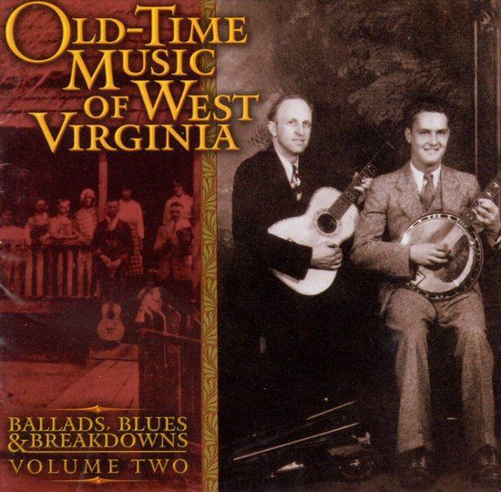 Old-Time Music of West Virginia, Vol. 2: Ballads, Blues and Breakdowns - CD