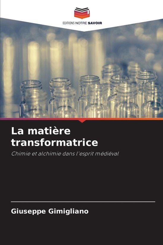 La Editions Notre Savoir La matière transformatrice Paperback
