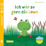 Baby Carlsen Verlag GmbH Baby Pixi (unkaputtbar) 158: Ich wär so gern ein Löwe