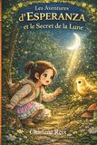 Les aventures d'Esperanza et le secret de la lune