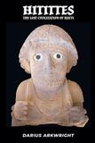 Hittites, Libri GmbH Ancient Kingdoms- Hittites, Lost Civilization of the Hatti