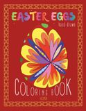 Easter Eggs Coloring Book: 30+ hand-drawn folk motifs inspired from Eastern Europe traditions. For adults, teens and older children