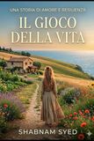 Il gioco della vita: Una storia di amore e resilienza