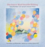 Das Verlagshaus Schlosser Das innere Kind braucht Heilung