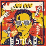 Stick Jim Bob Stick