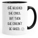 She Believed she Could but Then she Couldnt be arsed - Leuke nieuwigheid thee koffie drinken mok cup