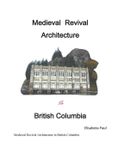 Medieval Friesenpress Medieval Revival Architecture in Canada- Medieval Architecture Revival in British Columbia