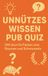 Unnützes Wissen Pub Quiz: 200 skurrile Fakten zum Schmunzeln und Staunen